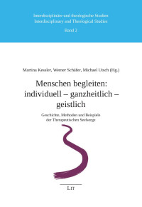 Martina Kessler, Werner Schäfer, Michael Utsch (Hg.) — Menschen begleiten: individuell - ganzheitlich - geistlich