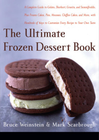 Bruce Weinstein — The Ultimate Frozen Dessert Book