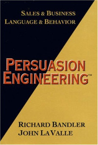 Richard Bandler, John LA Valle, La Valle, John — Persuasion Engineering