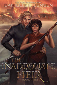 Danielle L. Jensen — The inadequate heir