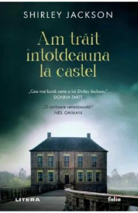 Shirley Jackson — Am trait intotdeauna in castel