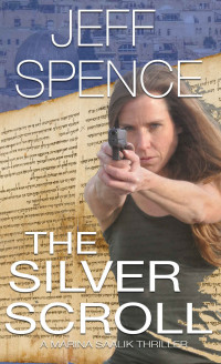 Jeff Spence [Spence, Jeff] — Marina Saalik 01: The Silver Scroll