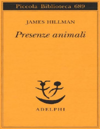 James Hillman — Presenze animali