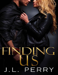 J. L. Perry — Finding Us: Brother's Best Friend/Enemies-to-Lovers (Finding Love Book 3)