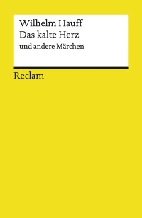 Wilhelm Hauff; — Das kalte Herz und andere Märchen