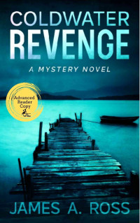 James A Ross — Coldwater Revenge