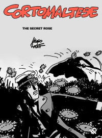 Hugo Pratt — Corto Maltese 11 - The Secret Rose (IP)