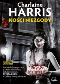 Charlaine Harris — Kość Niezgody