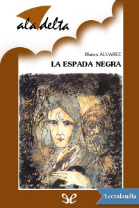 Blanca Álvarez — La espada negra