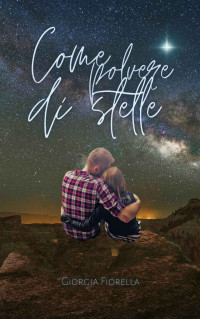 Fiorella, Giorgia — Come polvere di stelle (Italian Edition)