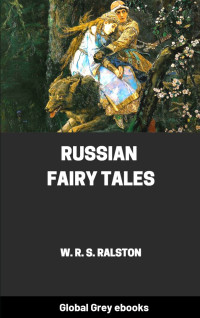 W. R. S. Ralston — Russian Fairy Tales