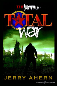 Jerry Ahern [Ahern, Jerry] — Total War: The Survivalist Series