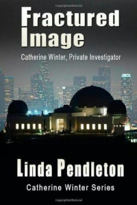 Linda Pendleton — Catherine Winter 02-Fractured Image