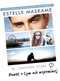 Estelle Maskame — lll4 Nawet o tym nie wspominaj