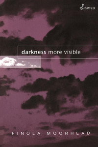 Finola Moorhead — Darkness More Visible
