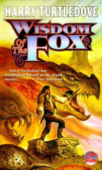 Harry Turtledove — Wisdom Of The Fox