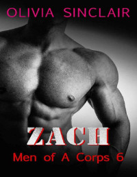 Olivia Sinclair [Sinclair, Olivia] — Zach (Men of A Corps Book 6)