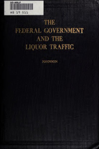 William E. Johnson — The Federal Government and the Liquor Traffic