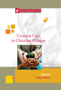 Kapya J. Kaoma; — Creation Care in Christian Mission