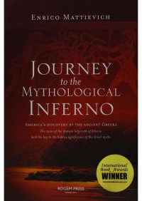 Mattievich, Enrico — Journey to the Mythological Inferno: America's Discovery by the Ancient Greeks