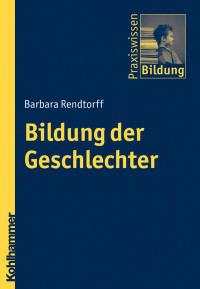 Barbara Rendtorff — Bildung der Geschlechter