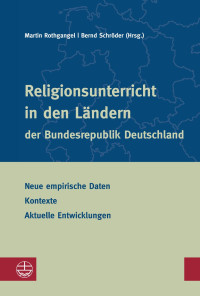 Martin Rothgangel, Bernd Schröder — Religionsunterricht in den Ländern