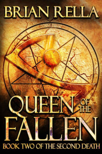 Brian Rella — Queen of the Fallen (Second Death Book 2)