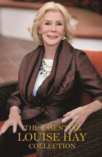 Louise Hay — The Essential Louise Hay Collection