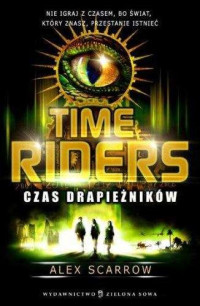 Alex Scarrow — Czas drapieżników