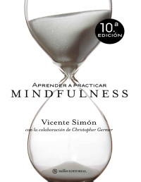 Vicente Simón & Christopher Germer — Aprender a practicar Mindfulness (Spanish Edition)