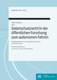 Neven Josipovic — Datenschutzrecht in der öffentlichen Forschung zum autonomen Fahren