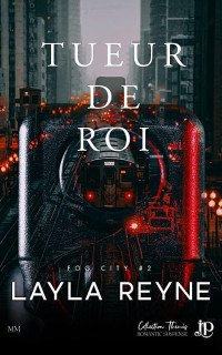 Layla Reyne — Tueur de roi