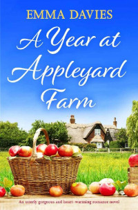 Emma Davies — A Year at Appleyard Farm (Tales From Appleyard 1-4)