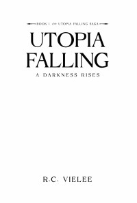 R.C. Vielee — Utopia Falling