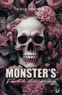 Callie Darkwood — Monster's favorite prey (French Edition)