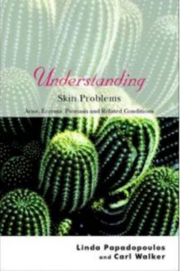 Linda Papadopoulos, Carl Walker — Understanding Skin Problems
