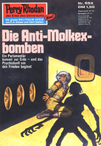 Kneifel, Hans — [Perry Rhodan 0694] • Die Anti-Molkexbomben