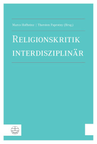 Marco Hofheinz (Hrsg.), Thorsten Paprotny (Hrsg.) — Religionskritik interdisziplinär