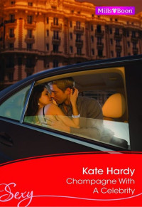 Kate Hardy — Champagne With a Celebrity