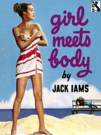 Jack Iams — Girl Meets Body