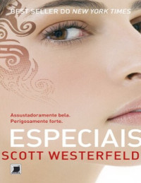 Scott Westerfeld [Westerfeld, Scott] — 3- Especiais - Feios