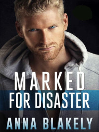 Blakely, Anna — Marked 06-Marked for Disaster