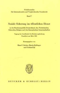 Gesellschaft für Rechtsvergleichung. Tagung — Soziale Sicherung im öffentlichen Dienst in der Bundesrepublik Deutschland, den Niederlanden, Schweden, Belgien und den Europäischen Gemeinschaften