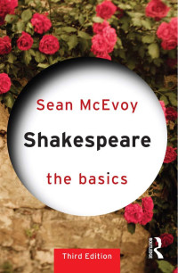 Sean Mcevoy; — Shakespeare: The Basics