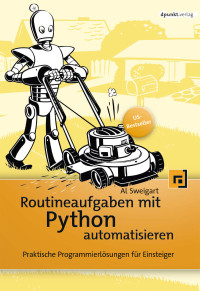 Al Sweigart — Routineaufgaben mit Python automatisieren