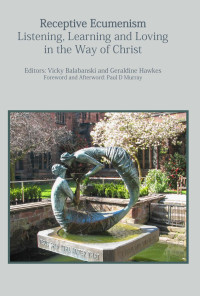 Vicky Balabanski & Geraldine Hawkes (eds.) — Receptive Ecumenism