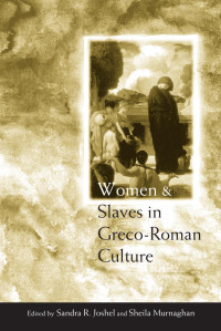 Unknown — Women and Slaves in Greco-Roman Culture