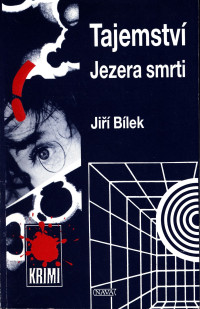 Jiří Bílek — Tajemství jezera smrti