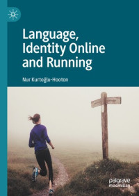 Nur Kurtoğlu-Hooton — Language, Identity Online and Running