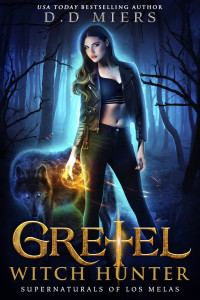 D. D. Miers [Miers, D. D.] — Gretel: Witch Hunter